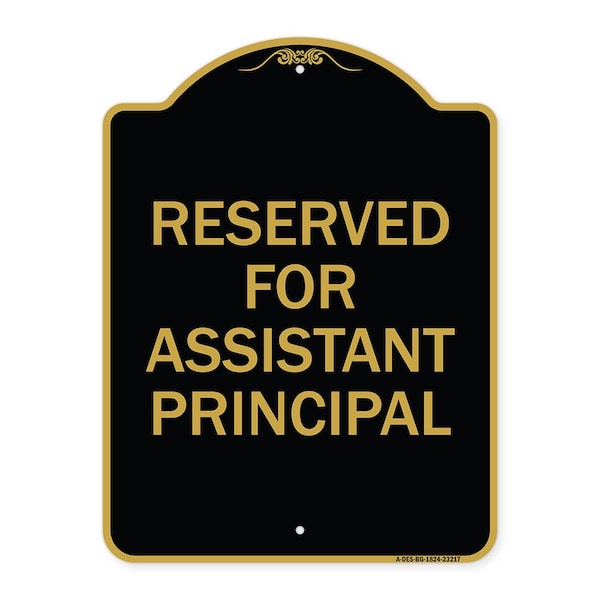 Reserved for Assistant Principal, Black & Gold Aluminum Architectural Sign, 18" x 24", BG-1824-23217